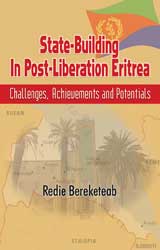State-Building In Post-Liberation Eritrea: Challenges, Achievements and Potentials