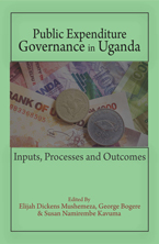Public Expenditure Governance in Uganda: Inputs, Processes and Outputs