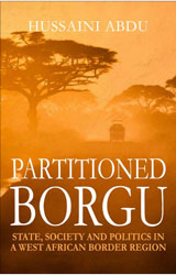 PARTITIONED BORGU: State, Society and Politics in a West African Border Region